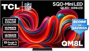 TCL 75" QM8L Mini-LED QLED 144Hz Smart TV